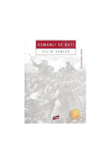 Bengi Kitap Yayın, Selim Somçağ, Osmanlı ve Batı