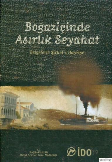 İDO Kültür Yayınları, Boğaziçinde Asırlık Seyahat Belgelerle Şirket - i Hayriye, Cevat Ekici