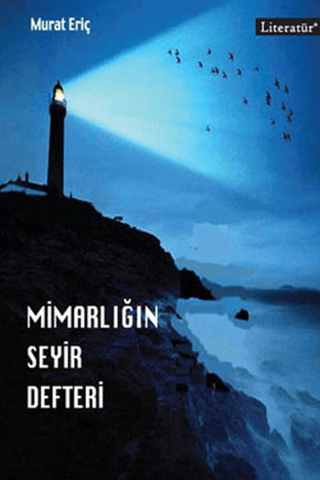 Literatür Yayıncılık, Mimarlığın Seyir Defteri, Murat Eriç