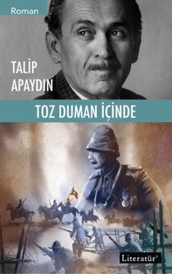 Literatür Yayıncılık, Toz Duman İçinde - 1, Talip Apaydın