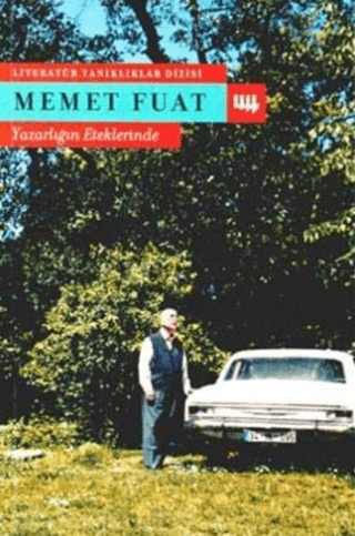 Literatür Yayıncılık, Yazarlığın Eteklerinde, Memet Fuat