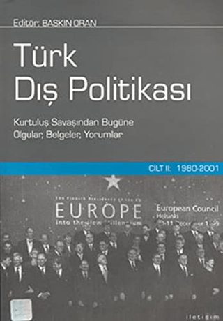 Türk Dış Politikası Cilt 2: 1980-2001 - Kurtuluş Savaşından Bugüne Olgular, Belgeler, Yorumlar, Derleme