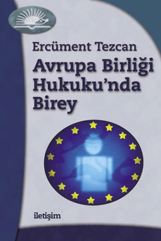 Avrupa Birliği Hukuku’nda Birey, Ercüment Tezcan