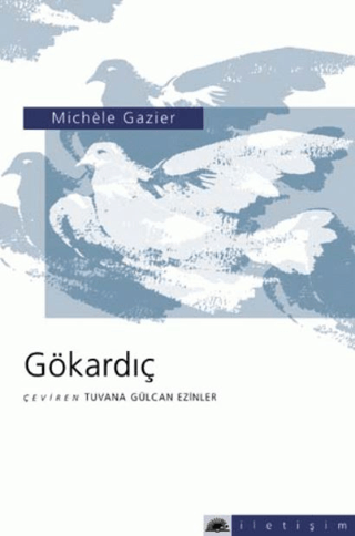 Gökardıç, Michele Gazier