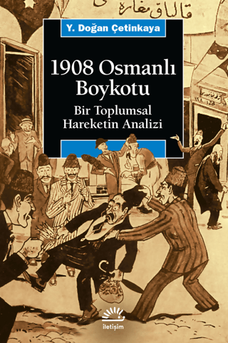 1908 Osmanlı Boykotu Bir Toplumsal Hareketin Analizi, Y. Doğan Çetinkaya