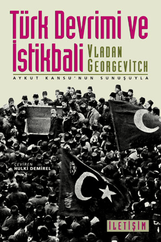 Türk Devrimi ve İstikbali, Vladan Georgevitch