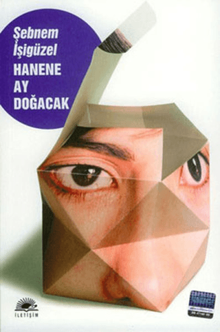 Hanene Ay Doğacak, Şebnem İşigüzel