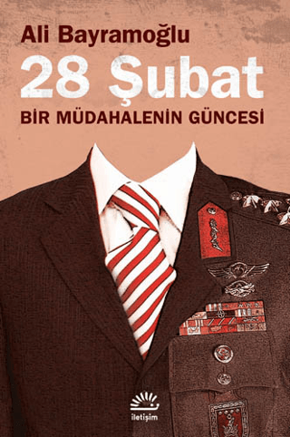 28 Şubat Bir Müdahalenin Güncesi, Ali Bayramoğlu