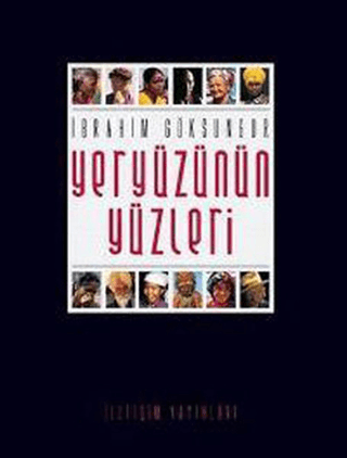 Yeryüzünün Yüzleri, İbrahim Göksungur