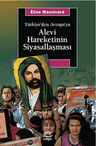 Türkiye’den Avrupa’ya Alevi Hareketinin Siyasallaşması, Elise Massicard