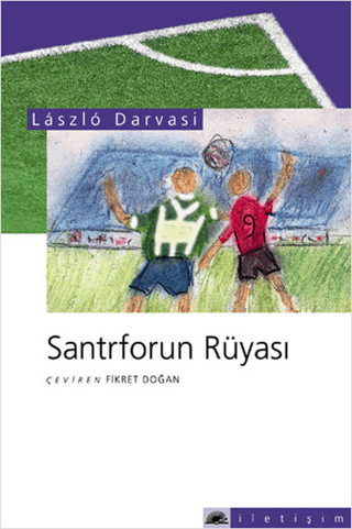 Santrforun Rüyası - Kendi Futbol Tarihim, Laszlo Darvasi