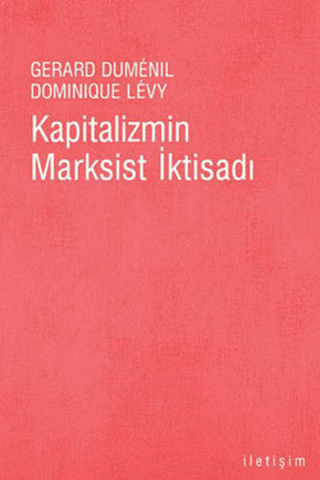 Kapitalizmin Marksist İktisadı, Dominique Levy , Gerard Dumenil