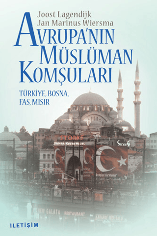 Avrupa’nın Müslüman Komşuları - Türkiye, Bosna, Fas, Mısır, Jan Marinus Wiersma , Joost Lagendijk