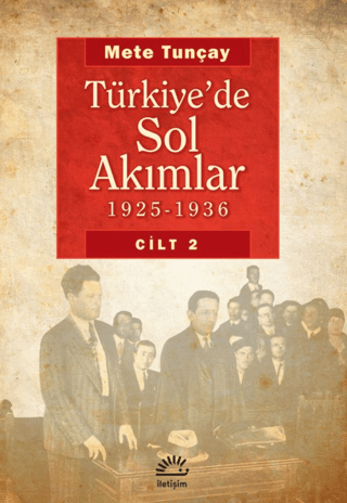 Türkiye’de Sol Akımlar 1925 - 1936 Cilt 2, Mete Tunçay