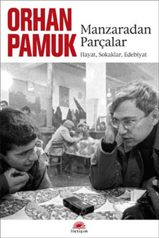 Manzaradan Parçalar, Orhan Pamuk