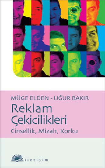 Reklam Çekicilikleri - Cinsellik, Mizah, Korku, Müge Elden