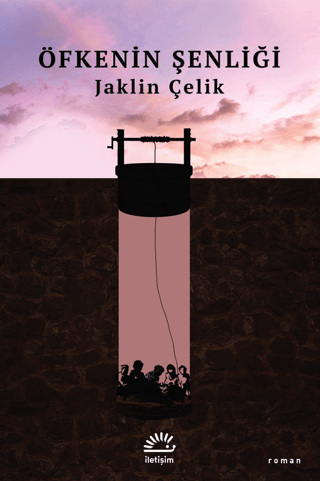 Öfkenin Şenliği, Jaklin Çelik