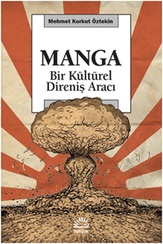 Manga Bir Kültürel Direniş Aracı, M. Korkut Öztekin