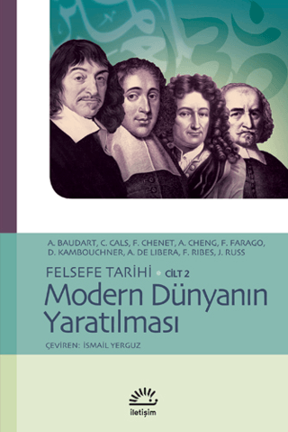 Modern Dünyanın Yaratılması Felsefe Tarihi Cilt: 2, A. Baudart , A. Cheng , A. De Libera ,