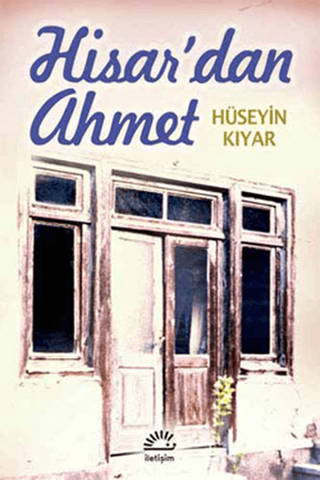 Hisar’dan Ahmet, Hüseyin Kıyar