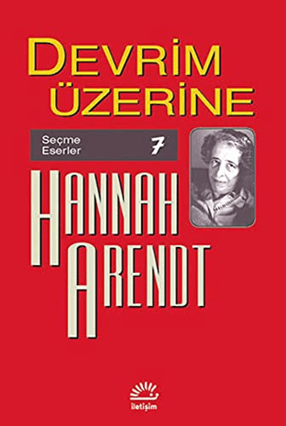 Devrim Üzerine Seçme Eserler, Hannah Arendt