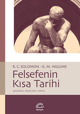 Felsefenin Kısa Tarihi, K. M. Higgins, Robert C. Solomon