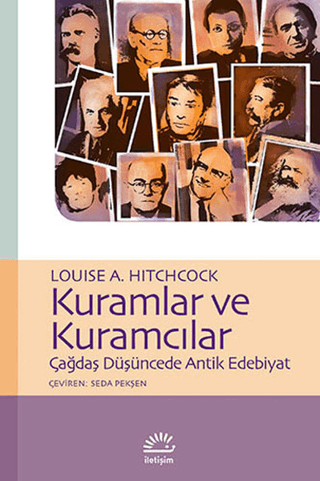 Kuramlar ve Kuramcılar - Çağdaş Düşüncede Antik Edebiyat, Louise A. Hitchcock