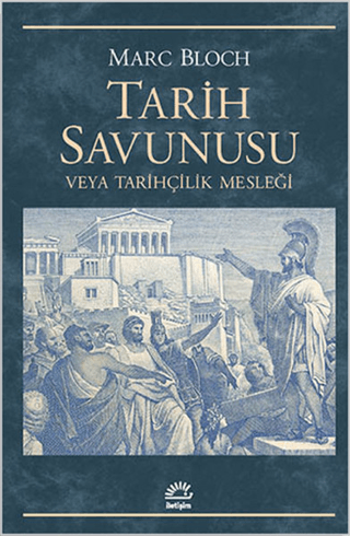 Tarih Savunusu veya Tarihçilik Mesleği, Marc Bloch