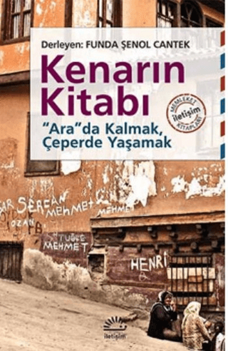 Kenarın Kitabı ’Ara’ Da Kalmak, Çeperde Yaşamak, Funda Şenol Cantek