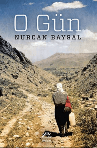 O Gün, Nurcan Baysal