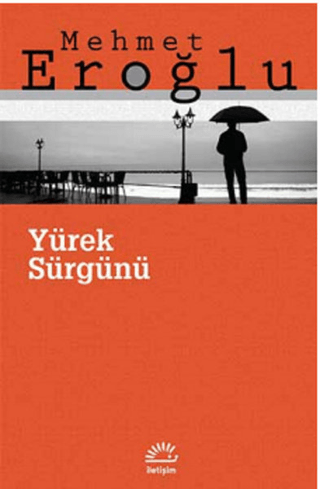 Yürek Sürgünü, Mehmet Eroğlu