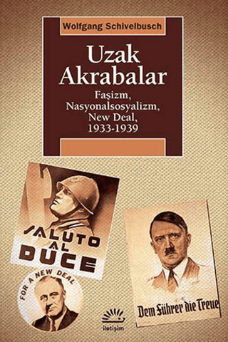 Uzak Akrabalar Faşizm, Nasyonalsosyalizm, New Deal, (19331939), Wolfgang Schivelbusch