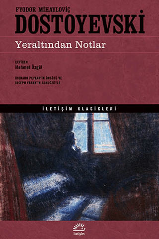 Yeraltından Notlar, Fyodor Mihayloviç Dostoyevski