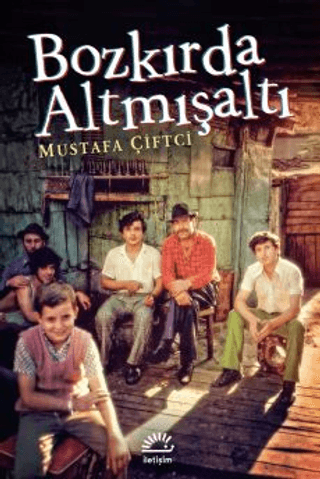 Bozkırda Altmışaltı, Mustafa Çiftci