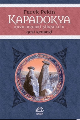 Kapadokya Kayalardaki Şiirsellik Gezi Rehberi, Faruk Pekin