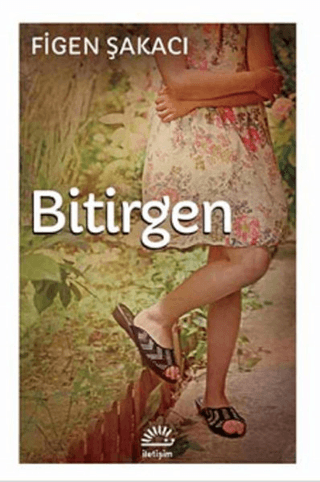 Bitirgen, Figen Şakacı