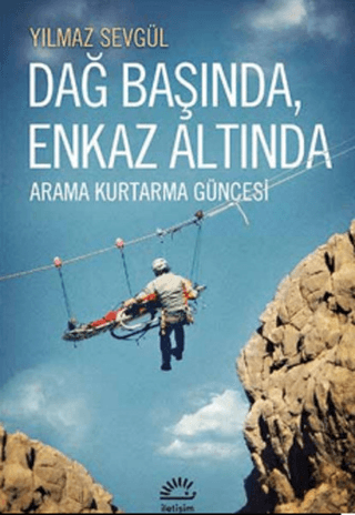 Dağ Başında, Enkaz Altında Arama Kurtarma Güncesi, Yılmaz Sevgül