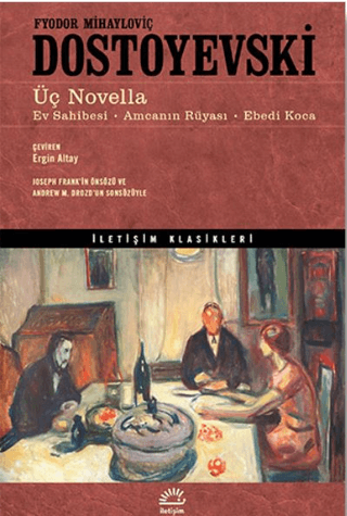 Üç Novella (Ev Sahibi Amcanın Rüyası Ebedi Koca), Fyodor Mihayloviç Dostoyevski