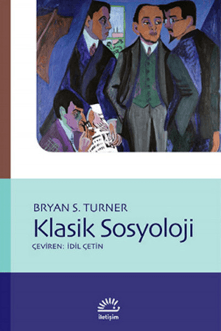 Klasik Sosyoloji, Bryan S. Turner