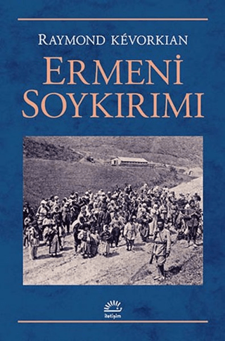 Ermeni Soykırımı, Raymond Kevorkian