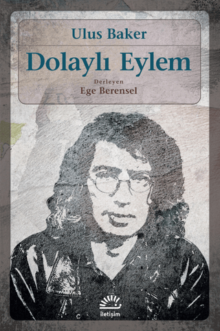 Dolaylı Eylem, Ulus Baker