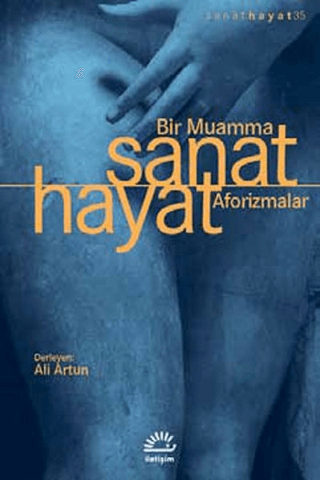 Sanat Hayat Bir Muamma Aforizmalar, Kolektif