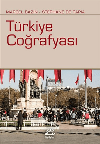 Türkiye Coğrafyası, Marcel Bazin, Stephane De Tapia