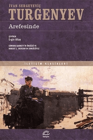 Arefesinde, Ivan Sergeyevich Turgenev, İvan Sergeyeviç Turgenyev