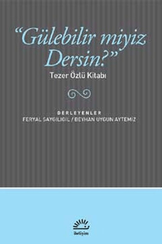 Gülebilir miyiz Dersin?, Beyhan Uygun, Feryal Saygılıgil