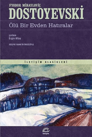 Ölü Bir Evden Hatıralar, Fyodor Mihayloviç Dostoyevski