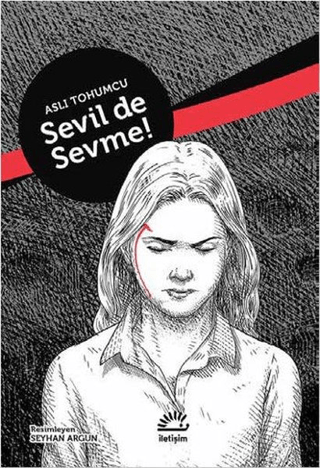 Sevil De Sevme!, Aslı Tohumcu