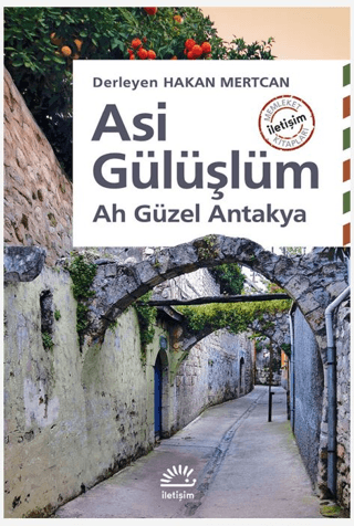 Asi Gülüşlüm - Ah Güzel Antakya, Hakan Mertcan