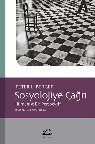 Sosyolojiye Çağrı - Hümanist Bir Perspektif, Peter L. Berger