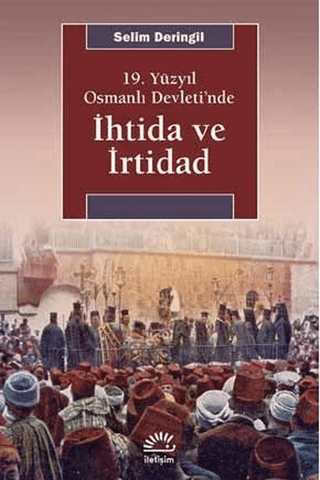 İhtida ve İrtidad - 19. Yüzyıl Osmanlı Devleti’nde, Selim Deringil